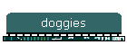 doggies